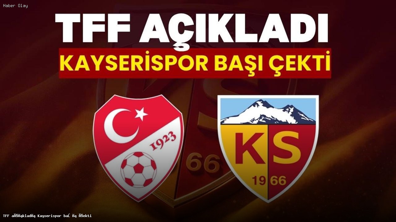 Kayserispor Disiplin Kurulu’na Sevk Edildi: Nedenleri ve Sonuçları