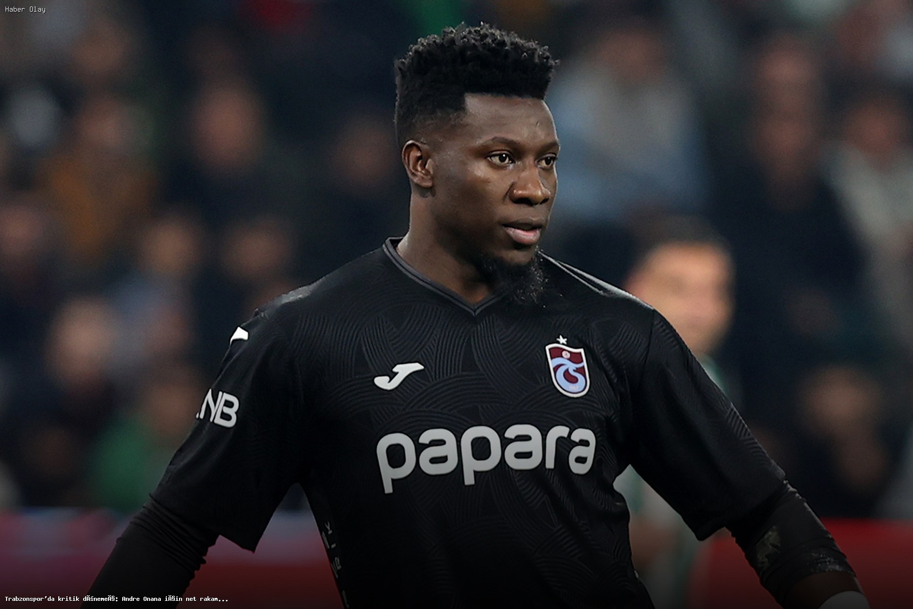 Andre Onana’nın Transferinde Son Durum: Trabzonspor Ne Yapacak?