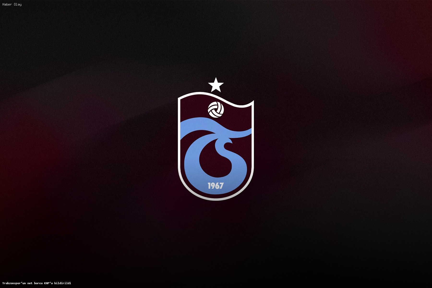 Trabzonspor’un Borcu Ne Kadar? İşte Son Durum