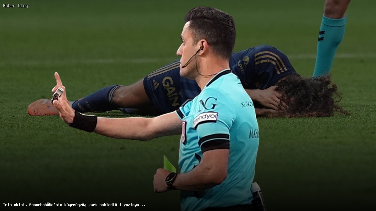 Fenerbahçe’nin Kırmızı Kart Beklentisi Hakkında Ne Denildi?