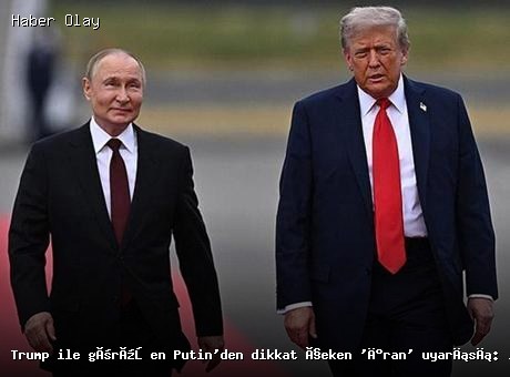 Trump ve Putin’den İran Uyarısı: Askeri Müdahale Kabul Edilemez