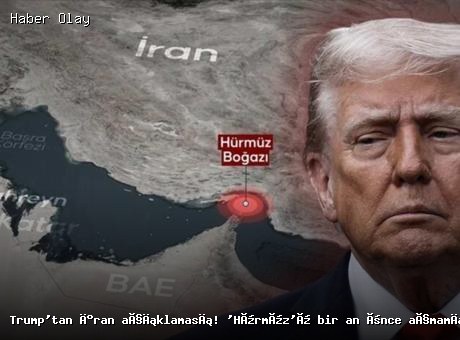 Trump’tan İran’a Hürmüz Boğazı İle İlgili Açıklama