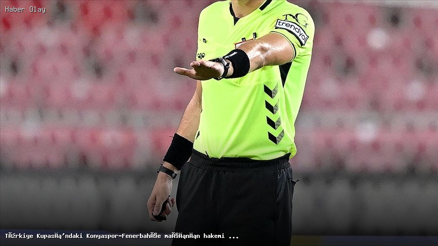 Konyaspor-Fenerbahçe Maçının Hakemi Kimdir?