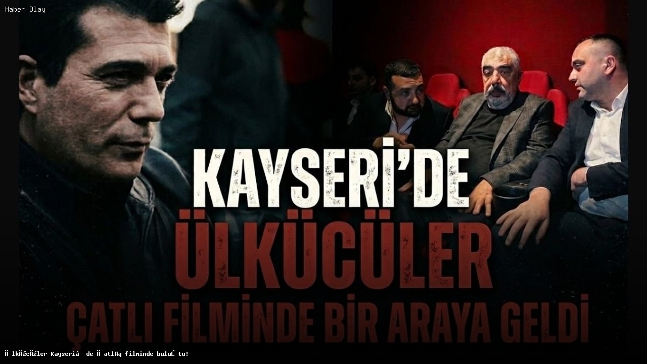 Kayseri’de Ülkücüler Çatlı Filmi İçin Bir Araya Geldi