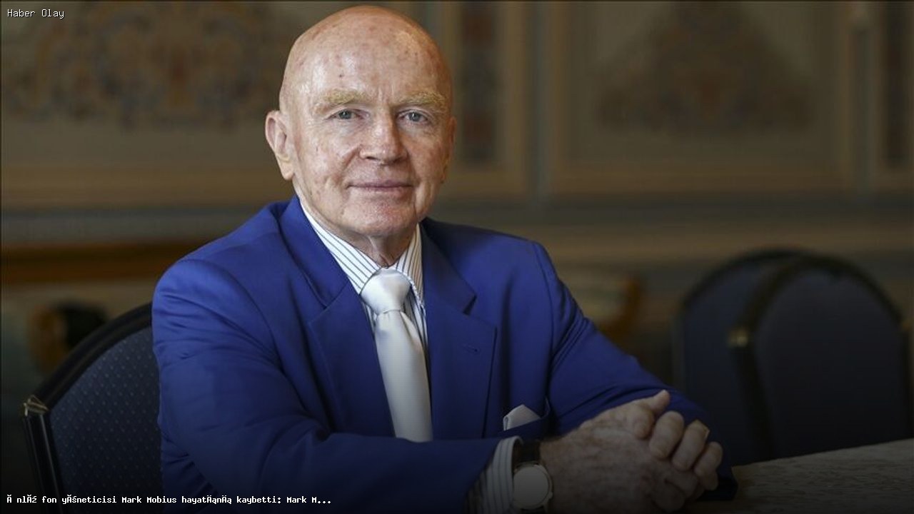 Mark Mobius kimdir? 89 yaşında hayatını kaybetti