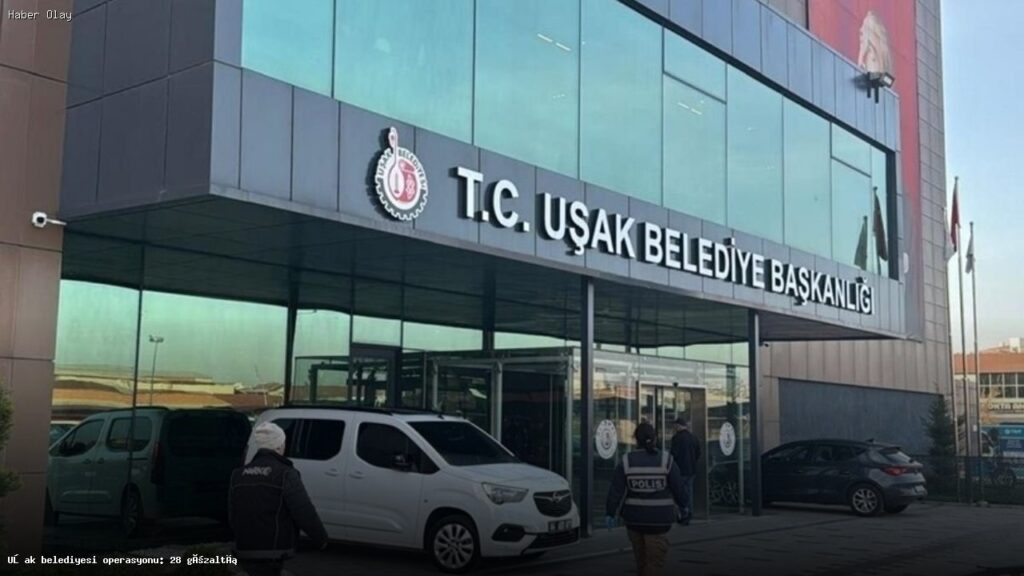 Uşak Belediyesi’nde Yolsuzluk Operasyonu: 28 Gözaltı