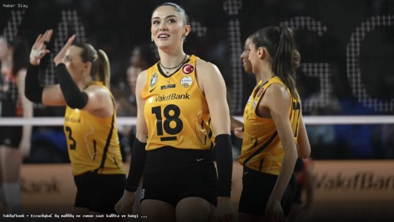 Vakıfbank – Eczacıbaşı maçı ne zaman? Canlı yayın bilgileri