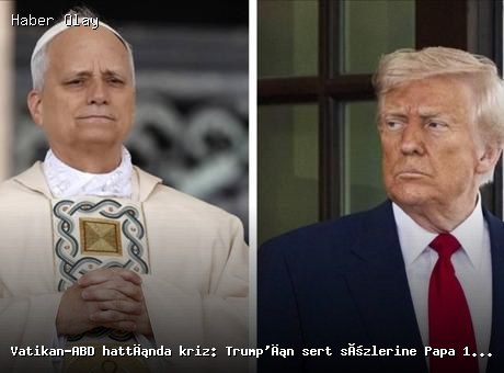 Papa 14. Leo’dan Trump’a Sert Yanıt: Korkmuyorum