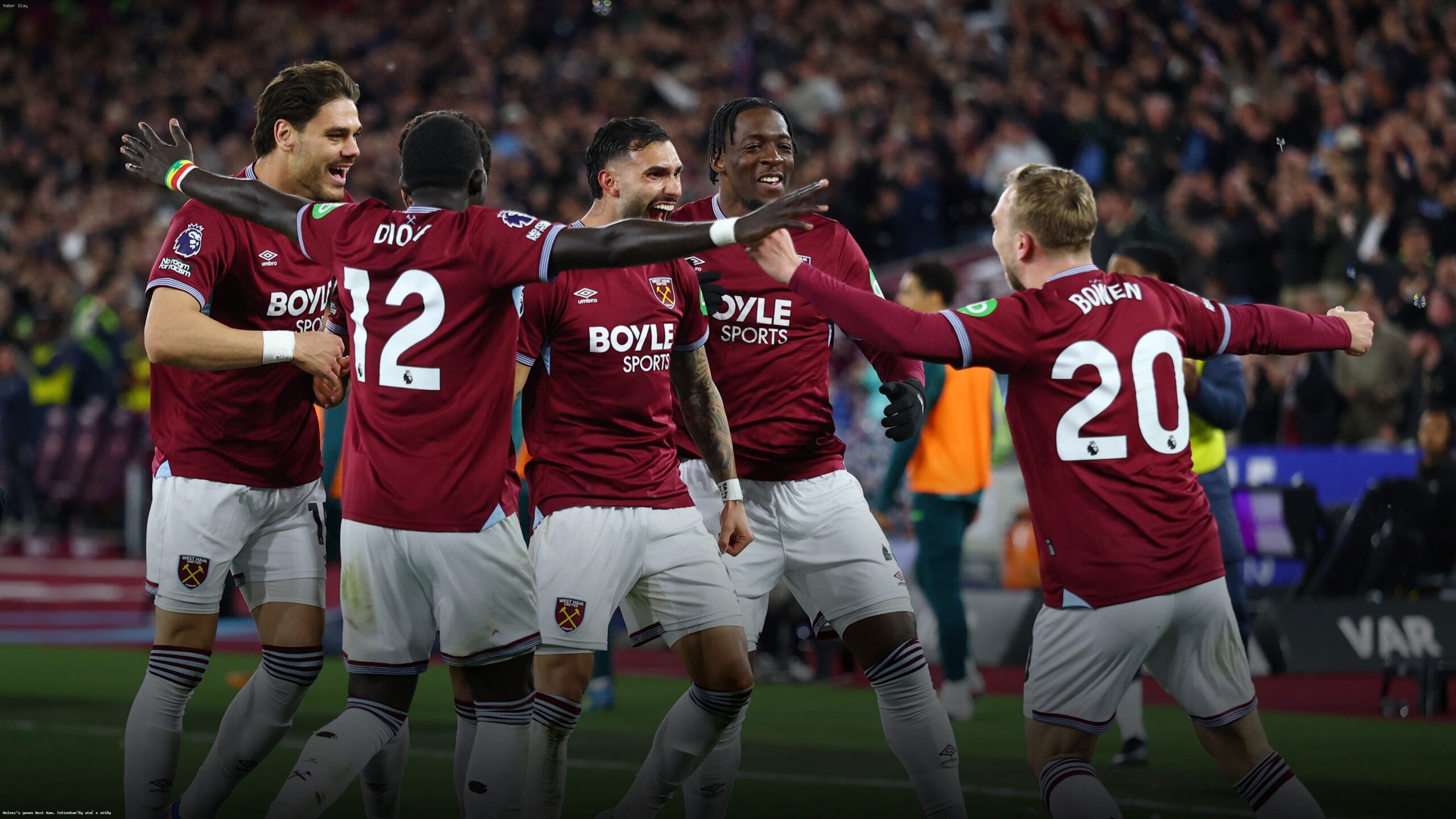 West Ham, Wolves’u Yenerek Tottenham’ı Zora Soktu