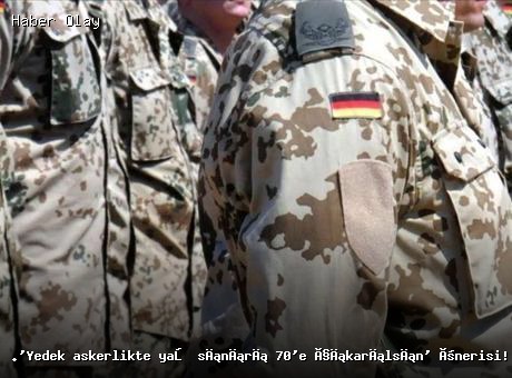 Almanya’da Yedek Askerlikte Yaş Sınırı Artırılmalı