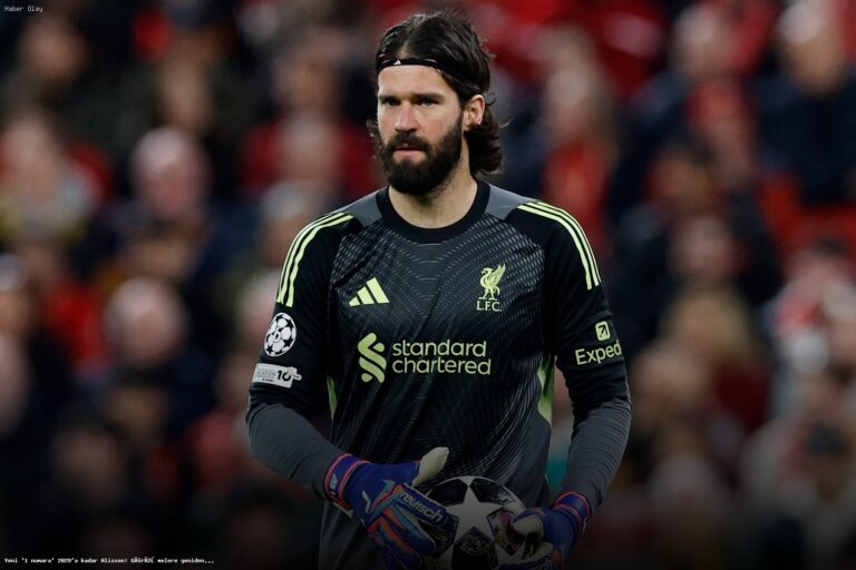 Alisson’un Geleceği: 2029’a Kadar Liverpool’da mı Kalacak?
