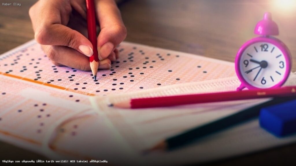 2025-2026 Eğitim Yılı Ortak Sınav Tarihleri Açıklandı