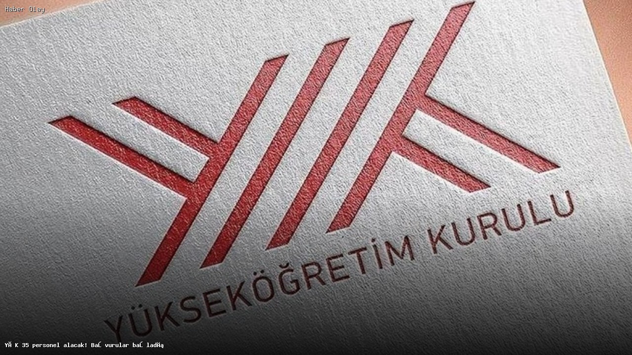 YÖK 35 Sözleşmeli Personel Alımı İçin Başvurular Başladı