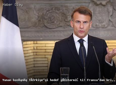 Fransa’dan Türkiye Açıklaması: Macron Hedef Almadı