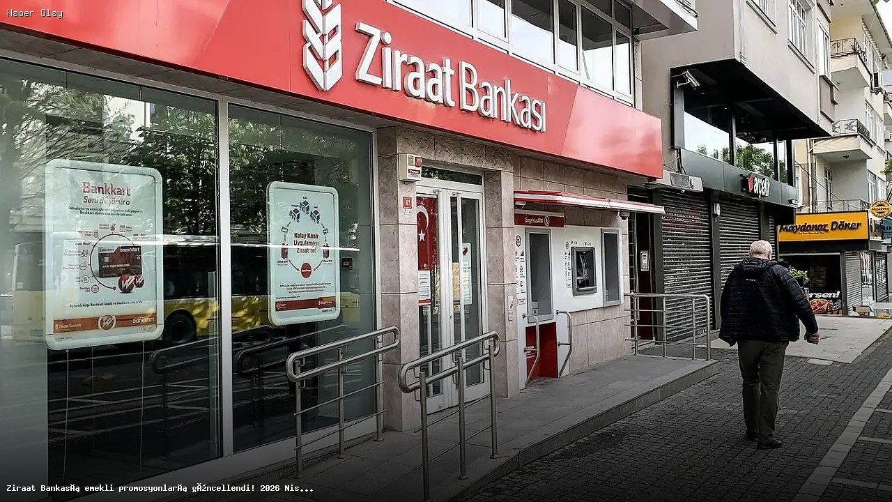 Ziraat Bankası emekli promosyonları 2026’da güncellendi