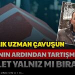 Uzman Çavuş Orhan Karakuş’un Vefatı: Devlet Yalnız Bıraktı mı?
