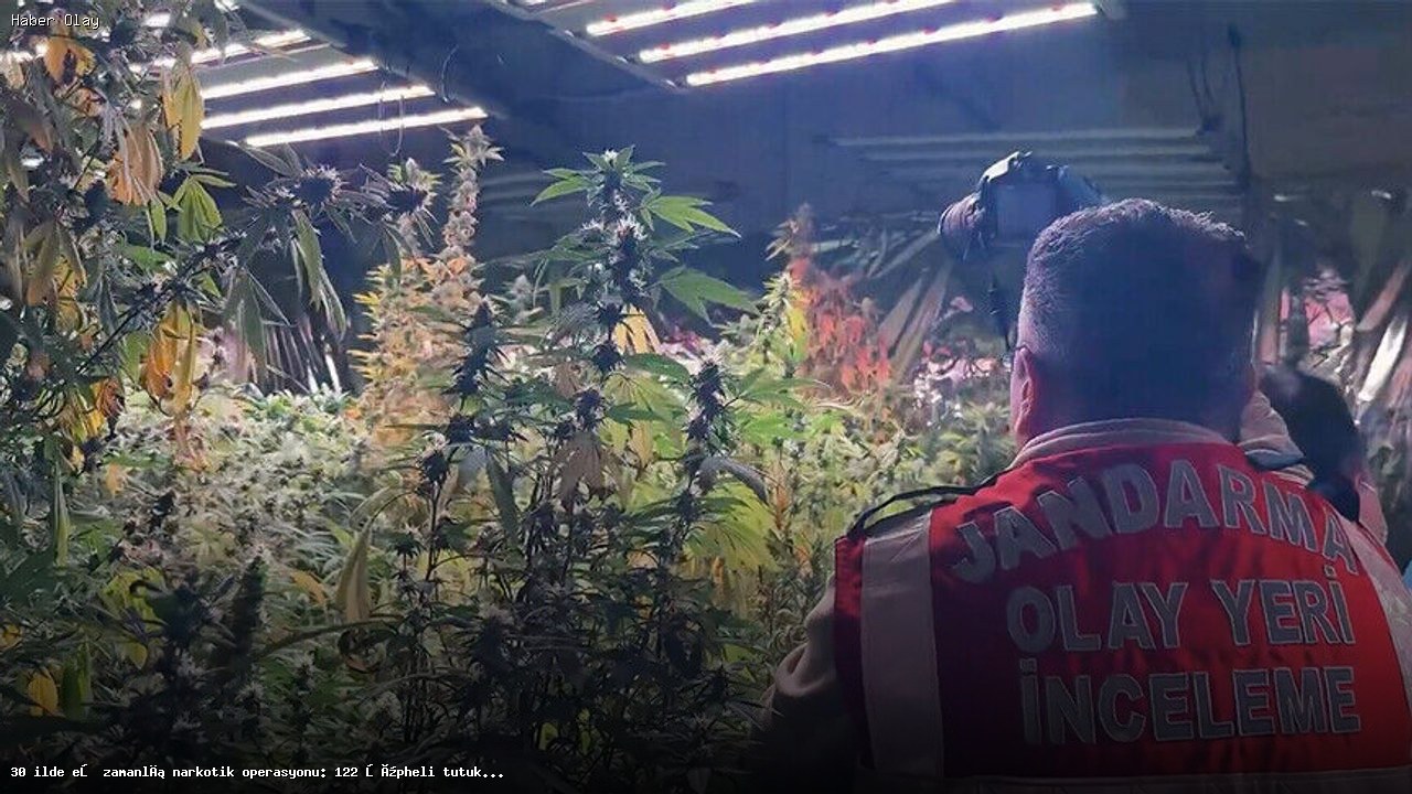 30 İlde Narkotik Operasyonu: 122 Tutuklama ve 518 Kilo Uyuşturucu