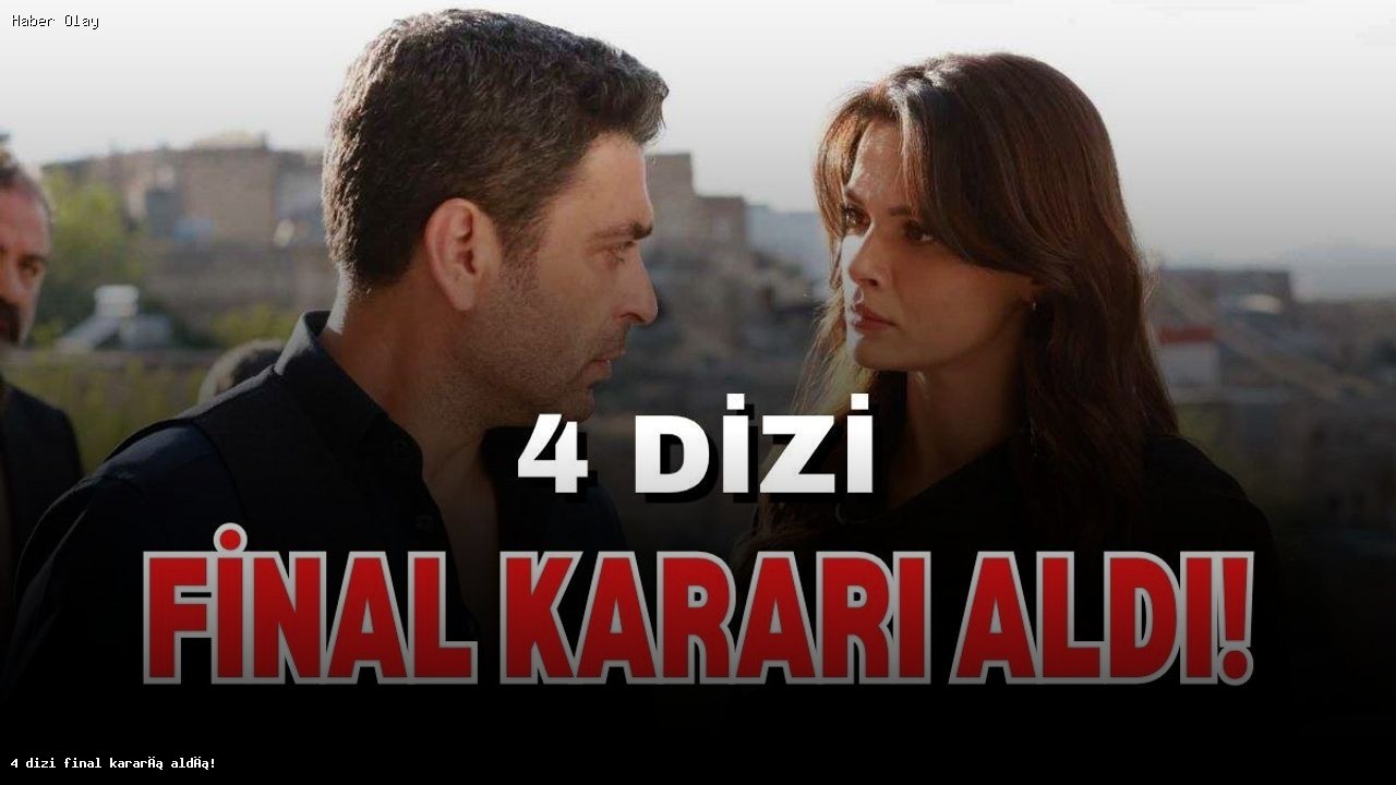 Dizi Rekabeti Kızıştı: 4 Yapım Final Kararı Aldı