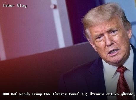Trump’tan İran’a Abluka Açıklaması: Yüzde 100 Etkili Oldu