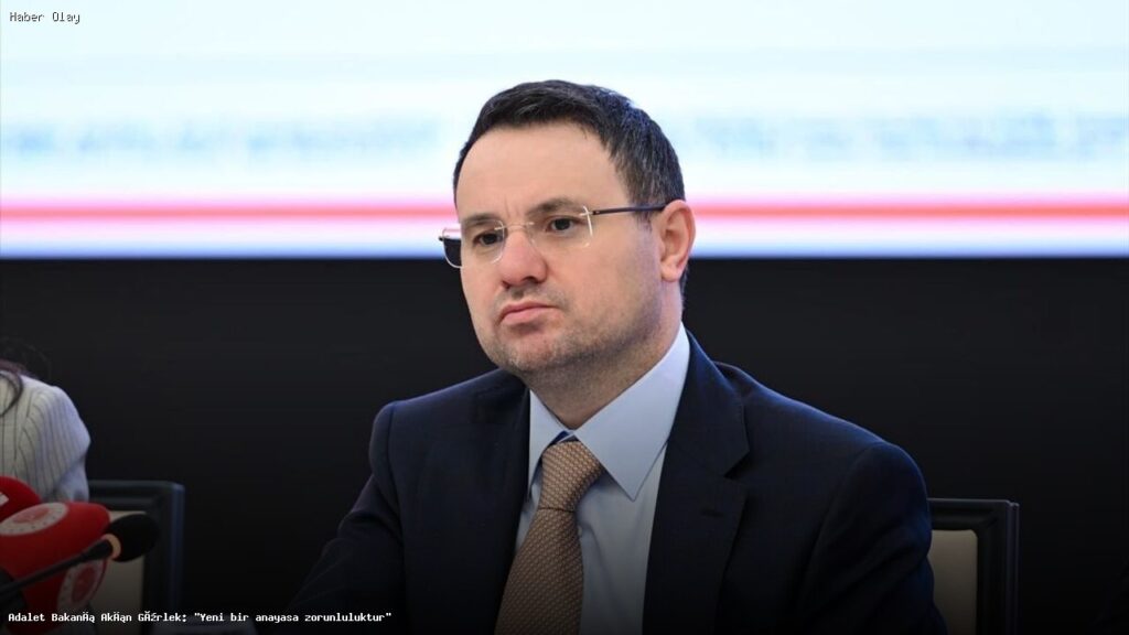 Akın Gürlek: Yeni Anayasa İhtiyacı Zorunlu Hale Geldi