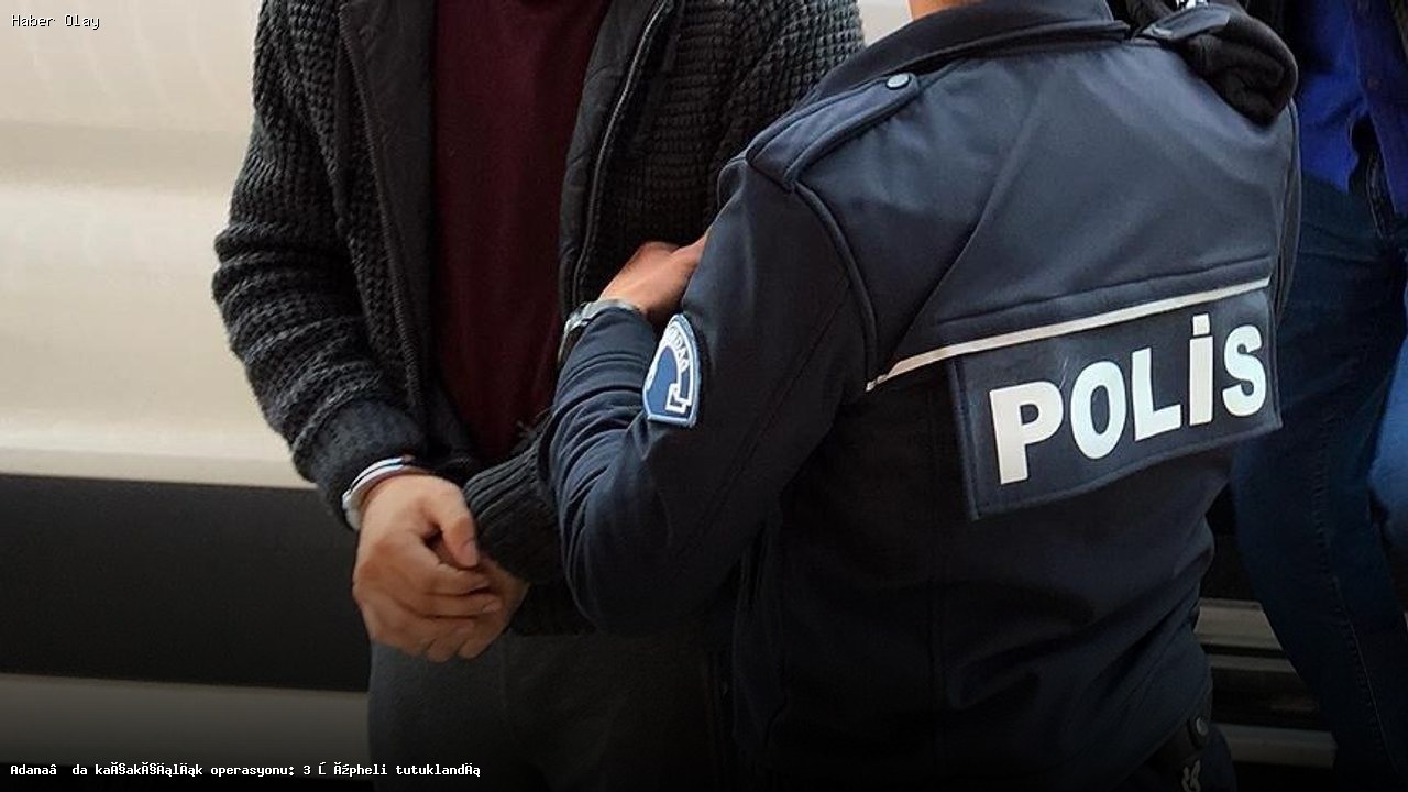 Adana’da Kaçakçılık Operasyonu: 3 Gözaltı, Milyonlarca Kaçak Ürün