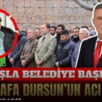 Akkışla Belediye Başkanı Mustafa Dursun’un acı günü