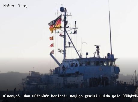 Almanya Hürmüz Boğazı için mayın gemisi Fulda’yı gönderdi