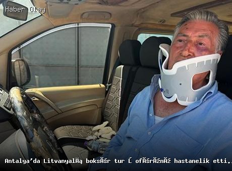 Antalya’da Litvanyalı boksör tur şoförünü hastanelik etti: ‘Telefonu şarja koymadın diye yumrukladı’