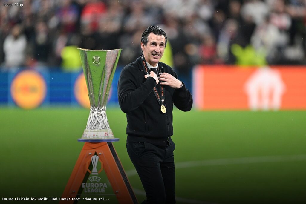 Unai Emery’nin Avrupa Ligi Başarısı: Rekor Kırdı