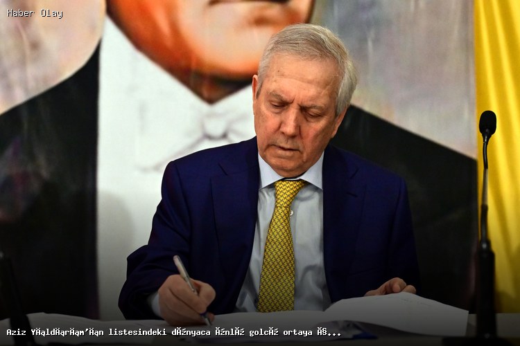 Aziz Yıldırım’ın Transfer Listesi: Dünyaca Ünlü Golcü Kimdir?