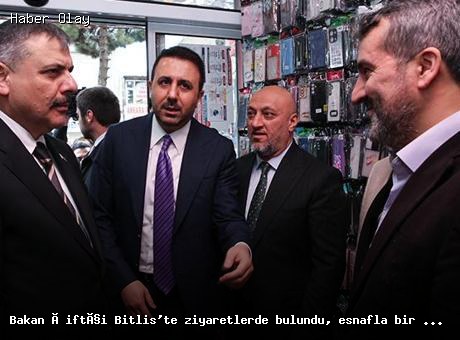 Bakan Çiftçi Bitlis’te ziyaretlerde bulundu, esnafla bir araya geldi