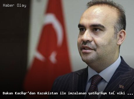 Kazakistan ile Yatırım Teşviki Anlaşması İmzalandı