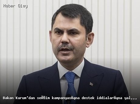 Bakan Kurum’dan seçim destek iddialarına sert yanıt