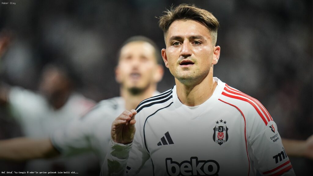 Cengiz Ünder’in Yerine Beşiktaş’a Kim Gelecek?