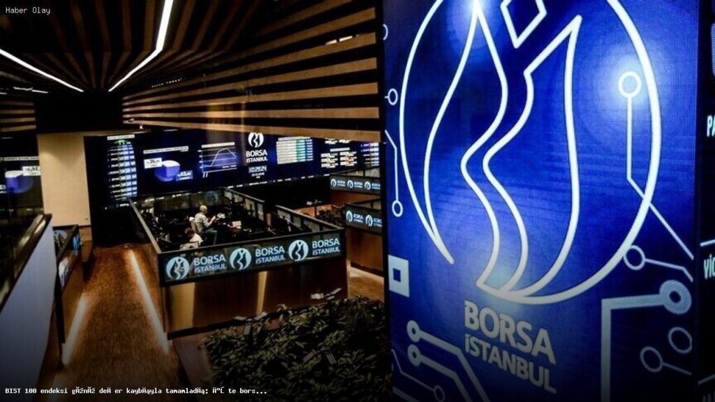 BIST 100 endeksi günü değer kaybıyla tamamladı: İşte borsadaki son durum – 18 Mayıs 2026