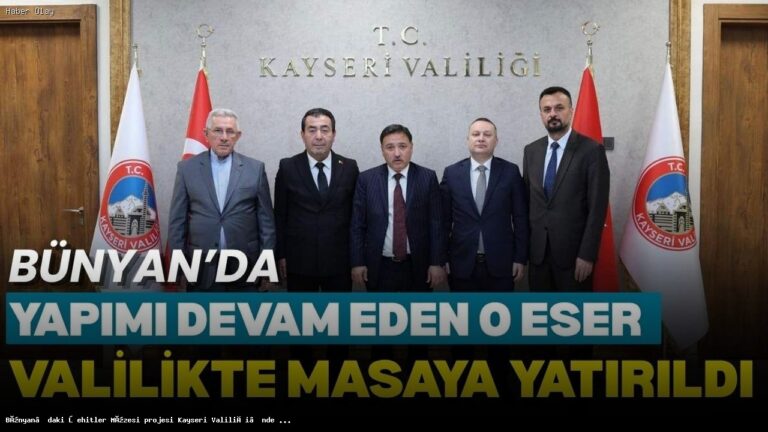 Bünyan Şehitler Müzesi Projesi Değerlendirildi
