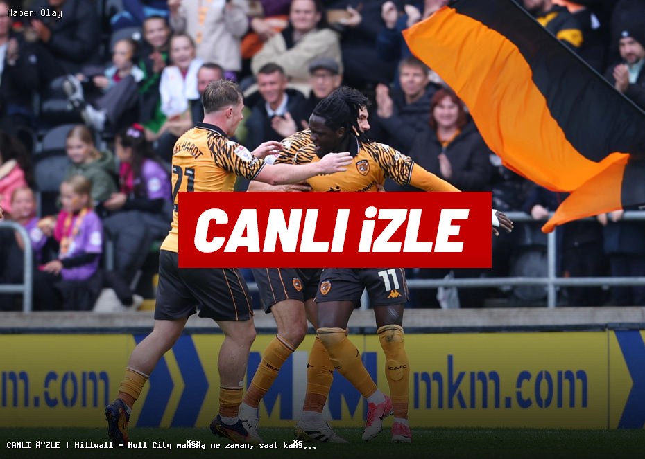 Millwall – Hull City Maçı Ne Zaman, Saat Kaçta ve Hangi Kanalda?