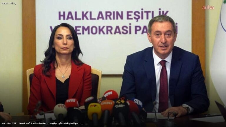 DEM Parti Eş Genel Başkanları 1 Mayıs Gözaltılarına Tepki