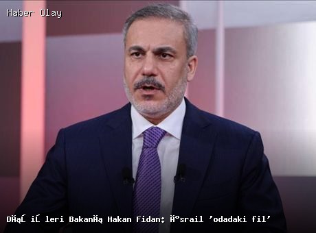Hakan Fidan: İsrail, Odadaki Fil Olmaya Devam Ediyor