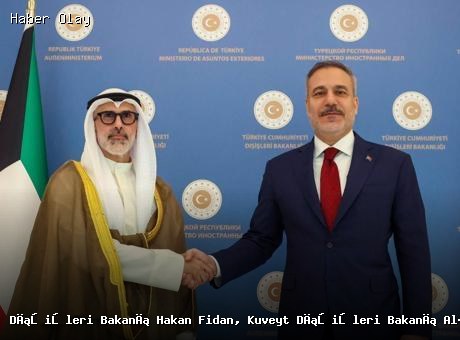 Dışişleri Bakanı Hakan Fidan, Kuveytli Mevkidaşı ile Görüştü