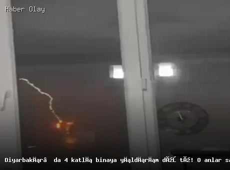 Diyarbakır’da 4 katlı binaya yıldırım düştü! O anlar saniye saniye kaydedildi