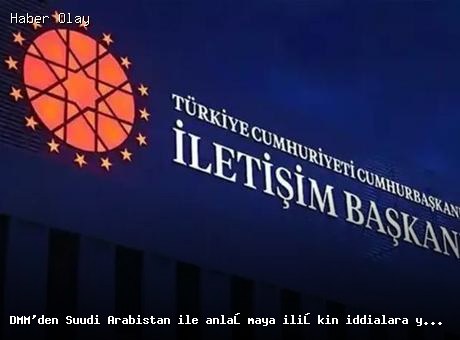 DMM’den Suudi Arabistan İle Anlaşmaya Yalanlama