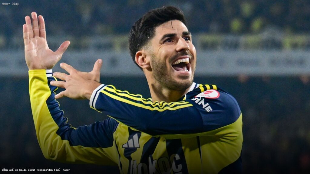 Asensio’nun Geleceği Hakkında Çarpıcı Gelişmeler