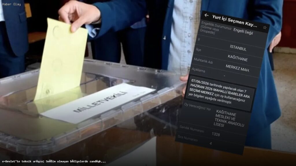 e-Devlet’te teknik arıza: Seçim olmayan bölgelerde sandık bilgisi göründü