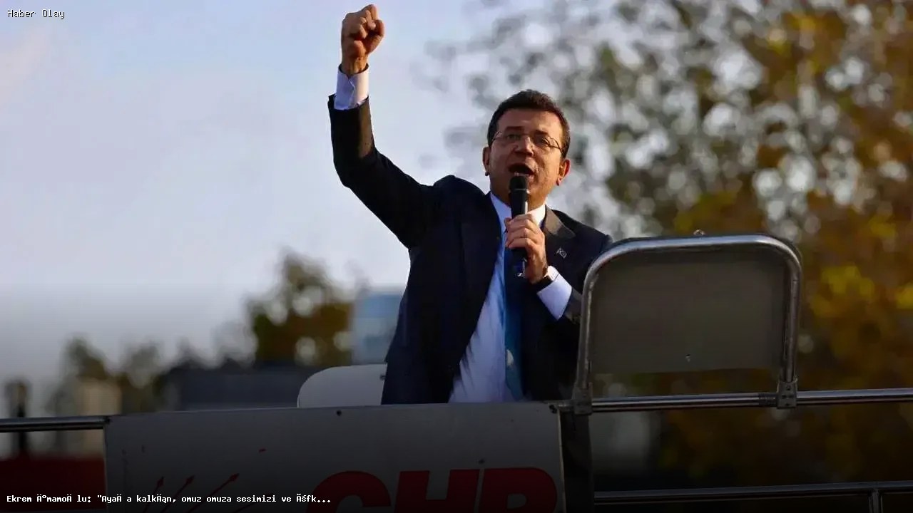 İmamoğlu’ndan çağrı: ‘Ayağa kalkın, sesimizi yükseltin’
