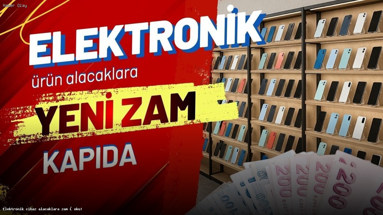 Elektronik Cihaz Fiyatları Yükseliyor: Tüketiciyi Ne Bekliyor?