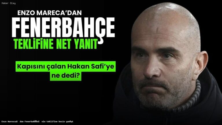 Enzo Maresca Fenerbahçe teklifini neden reddetti?