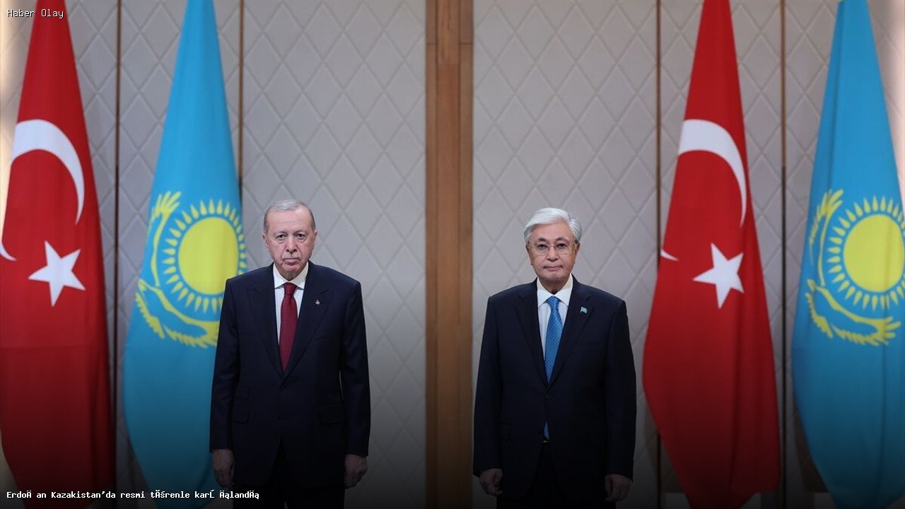 Erdoğan Kazakistan’da resmi ziyarette bulunuyor