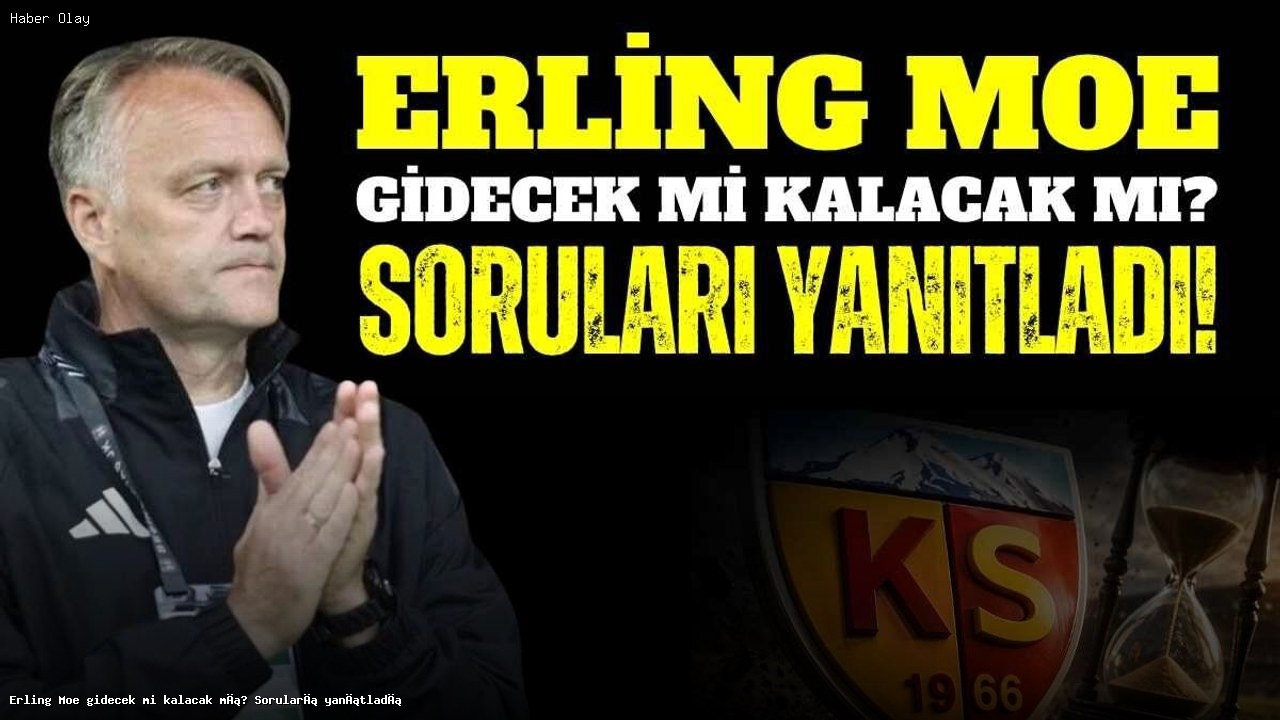 Erling Moe gidecek mi kalacak mı? Soruları yanıtladı