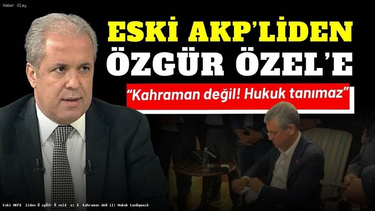 Şamil Tayyar’dan Özgür Özel’e sert eleştiriler geldi